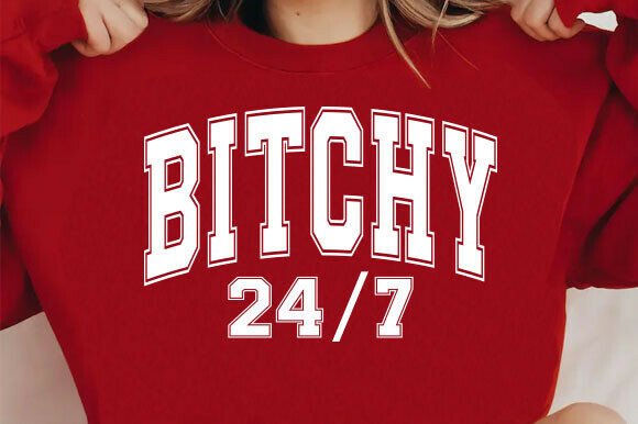 Bitchy 24 7 PNG Digital Design Download