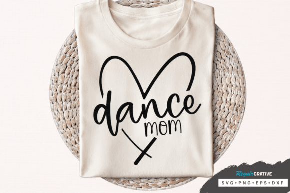 Dance Mom Svg Design: Graphics for T-Shirt Designs