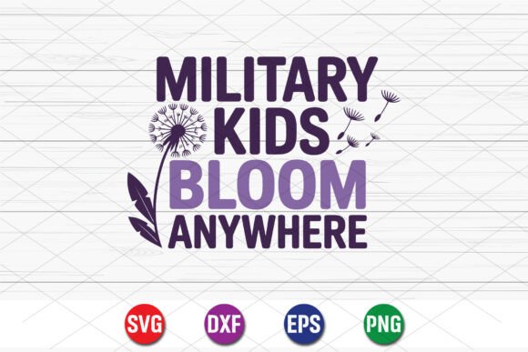 Military Kids Bloom Anywhere Design Graphics