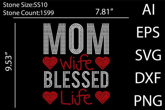 Mom Wife Blessed Life Rhinestone Design Graphics