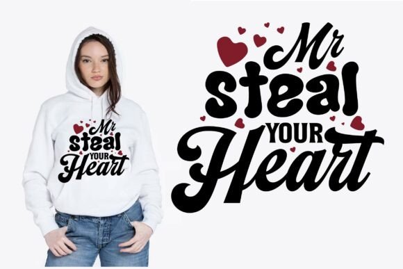 Mr Steal Your Heart Valentine Design Graphics