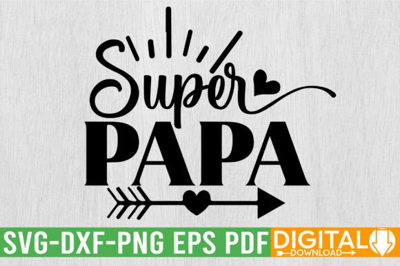 Super Papa SVG Design: Graphics for T-Shirt Designs